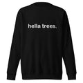 hella trees. classic cotton sweatshirt studio product shot - Black