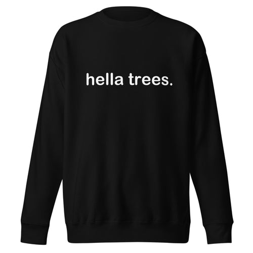 hella trees. classic cotton sweatshirt studio product shot - Black