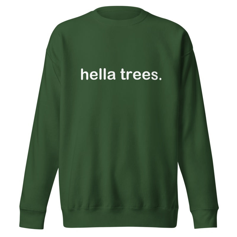 hella trees. classic cotton sweatshirt studio product shot - Forest Green