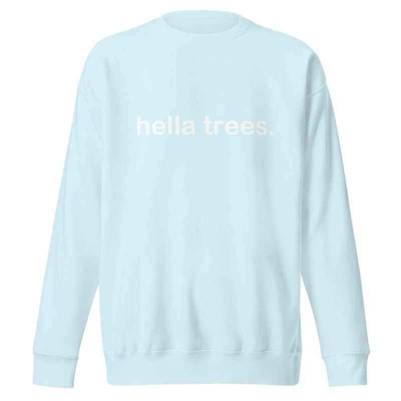 hella trees. classic cotton sweatshirt studio product shot - Sky Blue