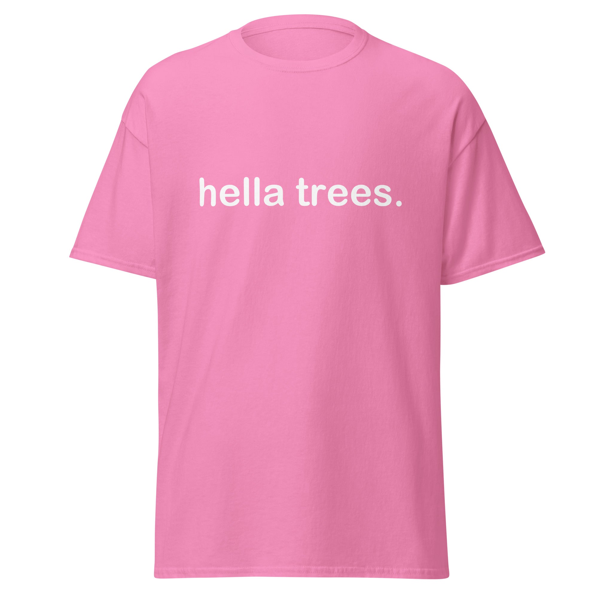 hella trees. classic cotton tee mockup - Azalea