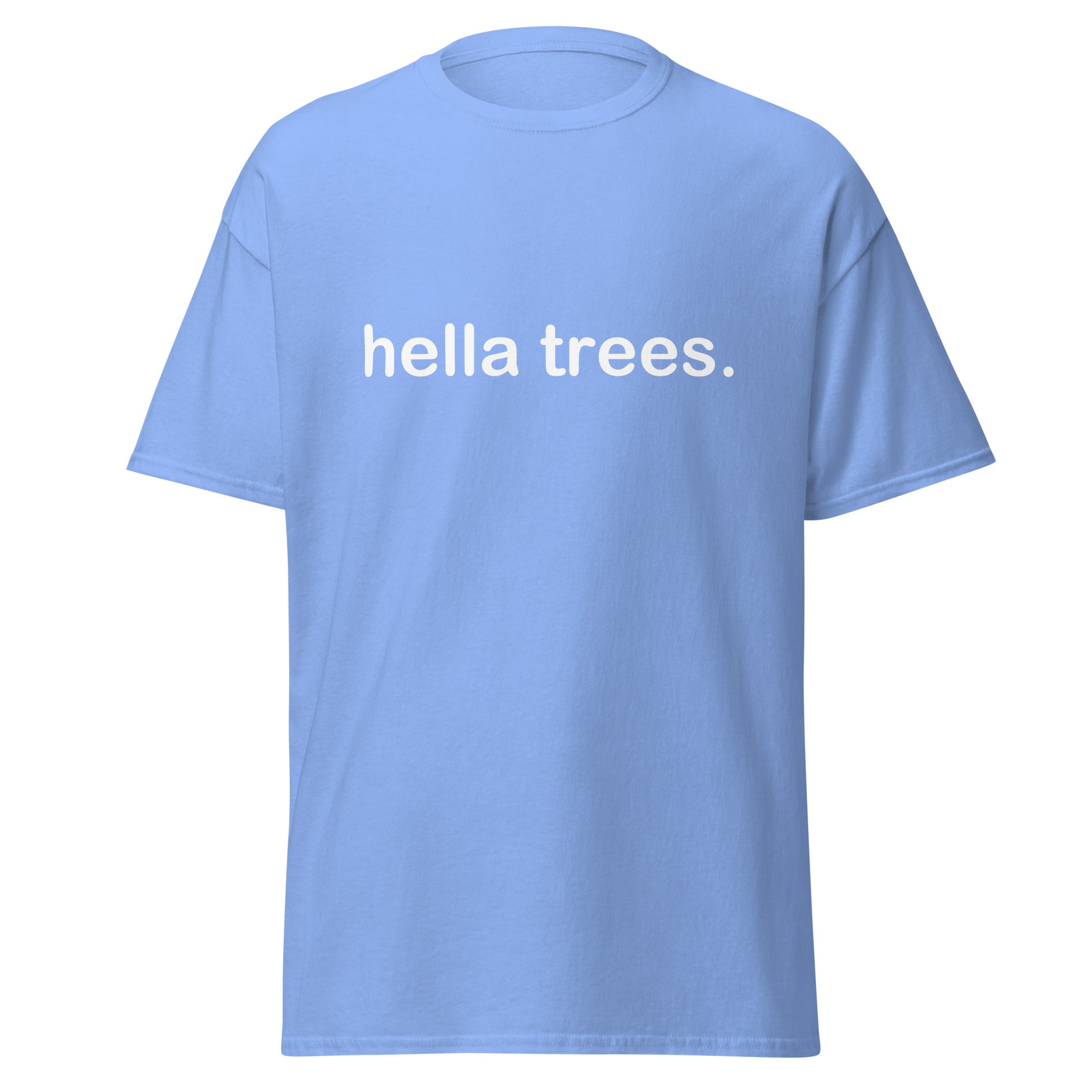 hella trees. classic cotton tee mockup - Carolina Blue