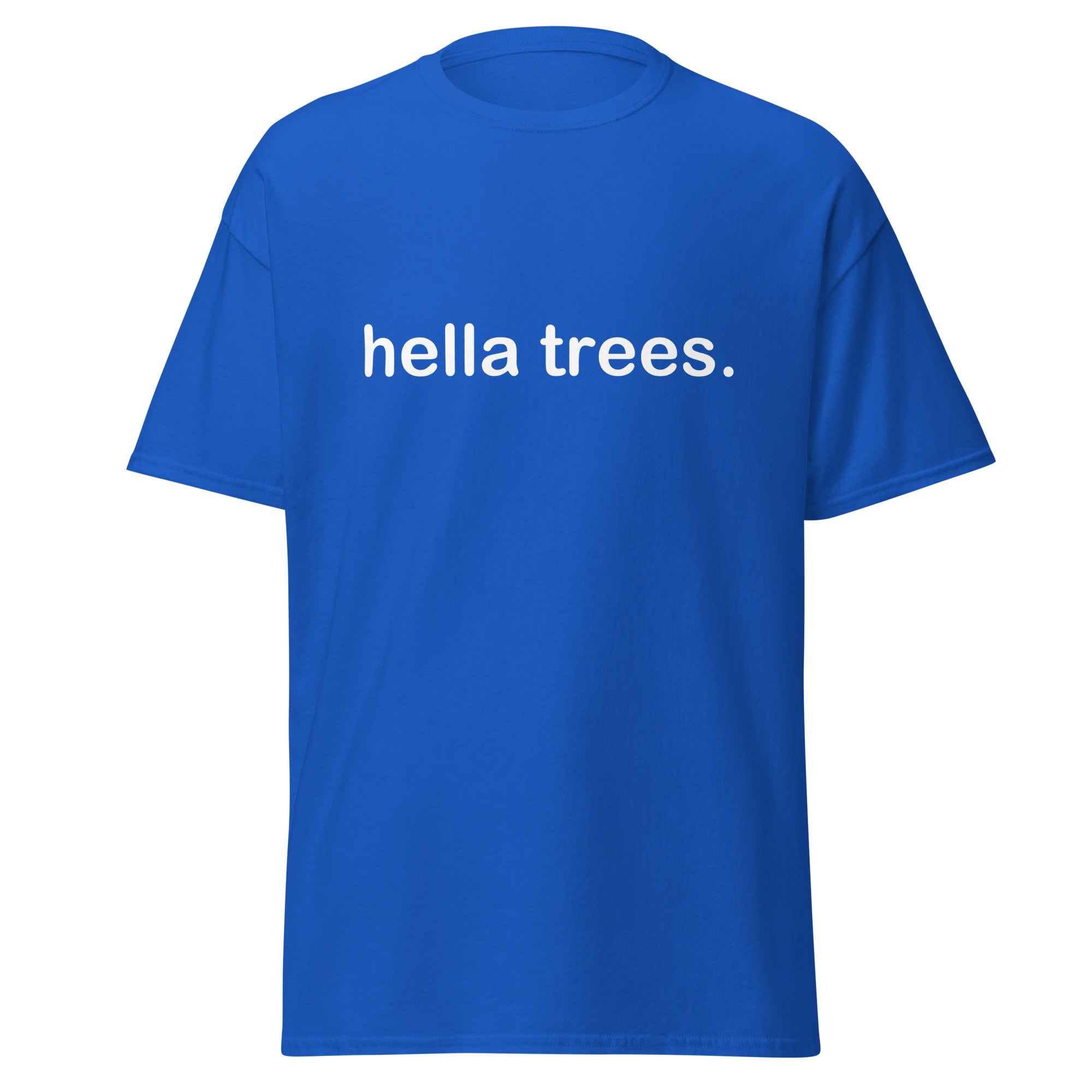 hella trees. classic cotton tee mockup - Royal